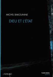 Dieu et l'État - Michel Bakounine