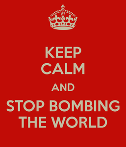 keep-calm-and-stop-bombing-the-world